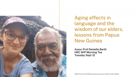 Aging effects in language and the wisdom of our elders, lessons from Papua New Guinea