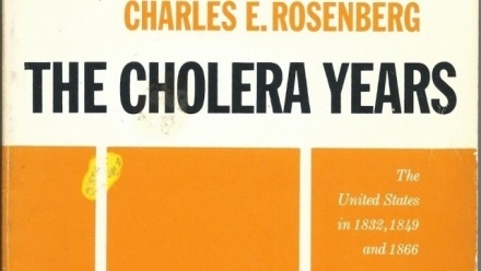 The Cholera Years by Charles E. Rosenberg